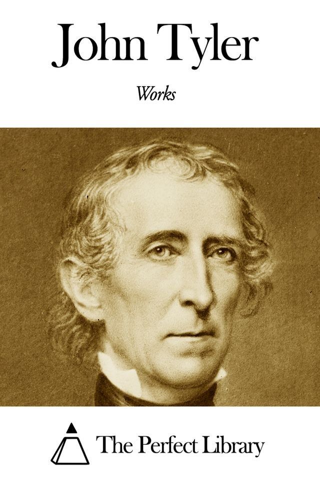  Works of John Tyler(Kobo/電子書)