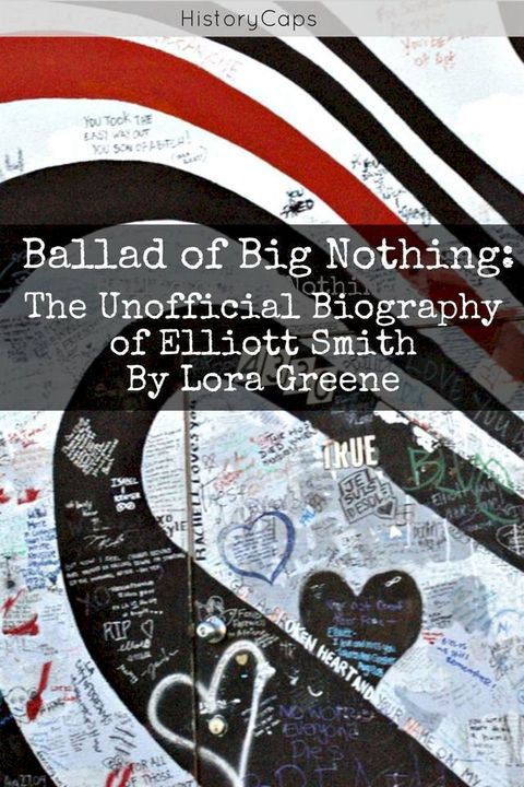 Ballad of Big Nothing: The Unofficial Biography of Elliott Smith(Kobo/電子書)