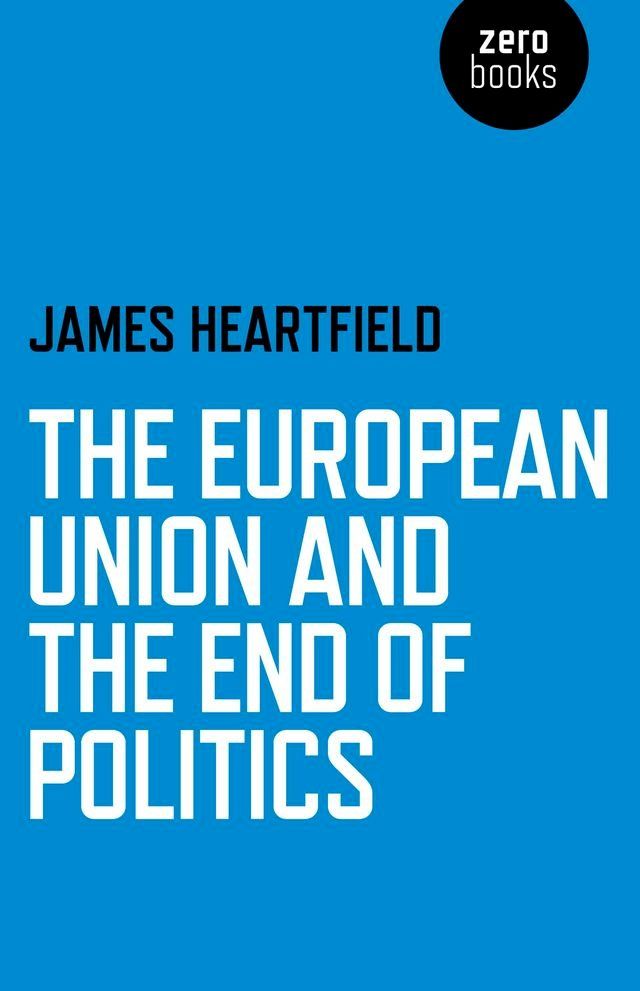  The European Union and the End of Politics(Kobo/電子書)