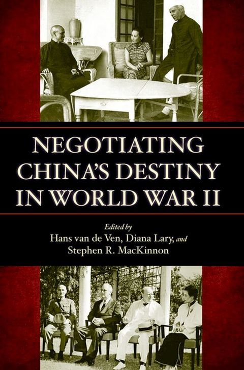 Negotiating China's Destiny in World War II(Kobo/電子書)