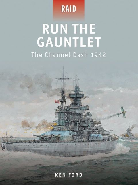 Run The Gauntlet - The Channel Dash 1942(Kobo/電子書)