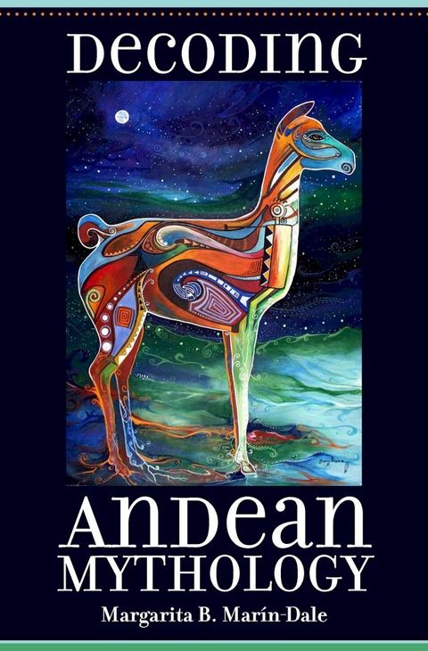 Decoding Andean Mythology(Kobo/電子書)