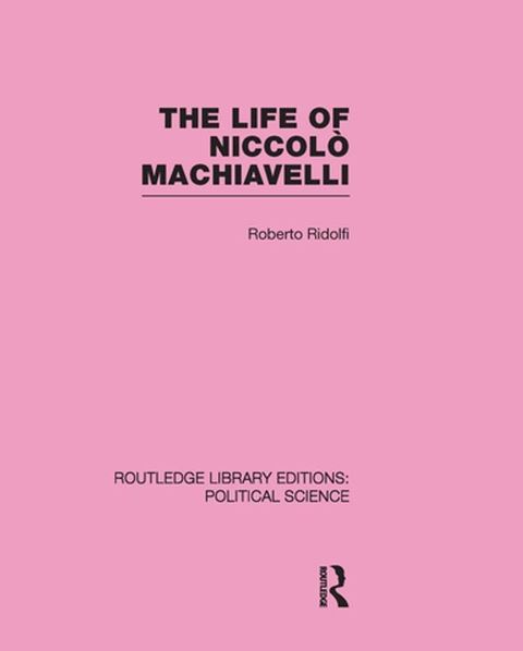 The Life of Niccol&ograve; Machiavelli(Kobo/電子書)