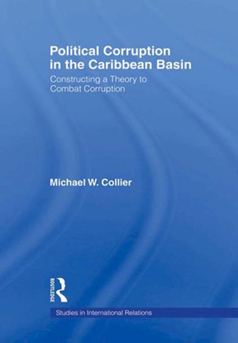 Political Corruption in the Caribbean Basin(Kobo/電子書)