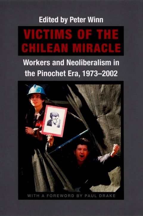 Victims of the Chilean Miracle(Kobo/電子書)