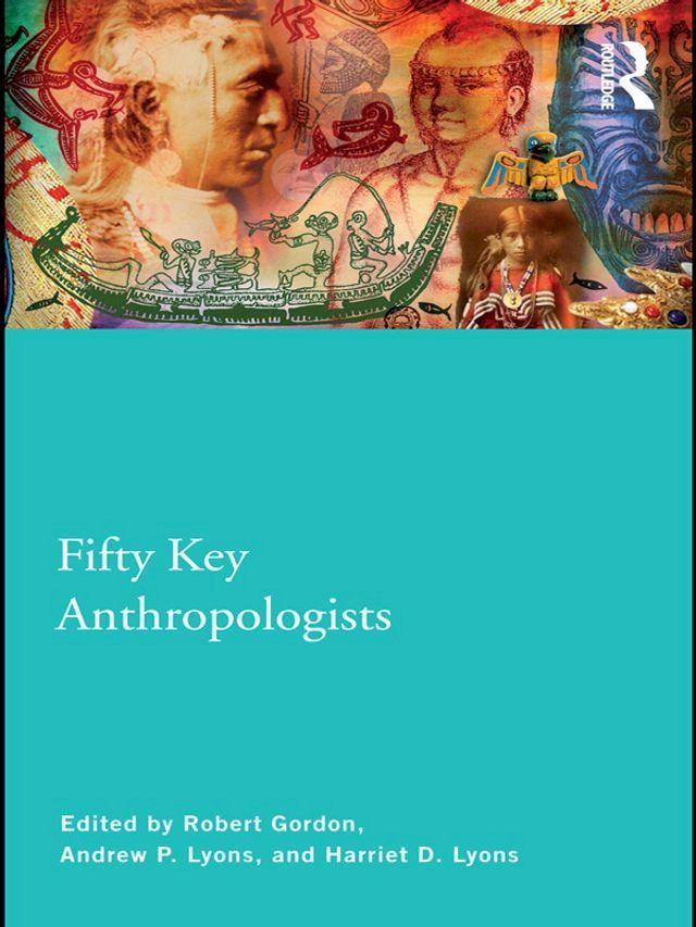  Fifty Key Anthropologists(Kobo/電子書)