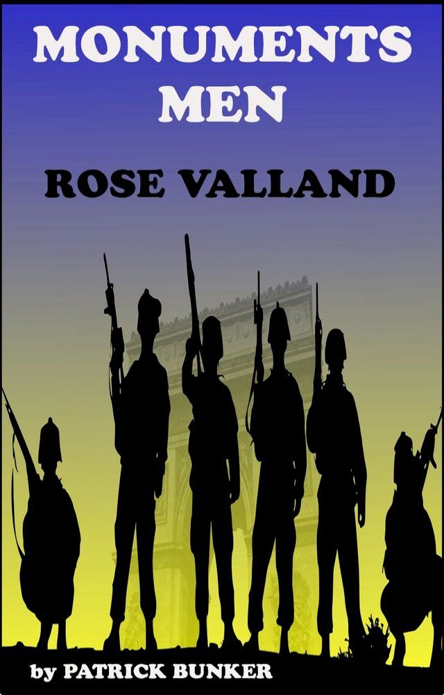  Monuments Men Rose Valland(Kobo/電子書)