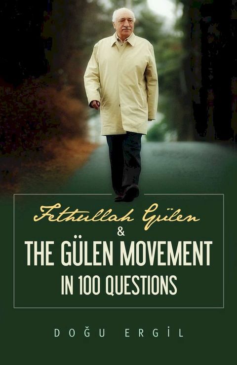 Fethullah Gulen and the Gulen Movement in 100 Questions(Kobo/電子書)