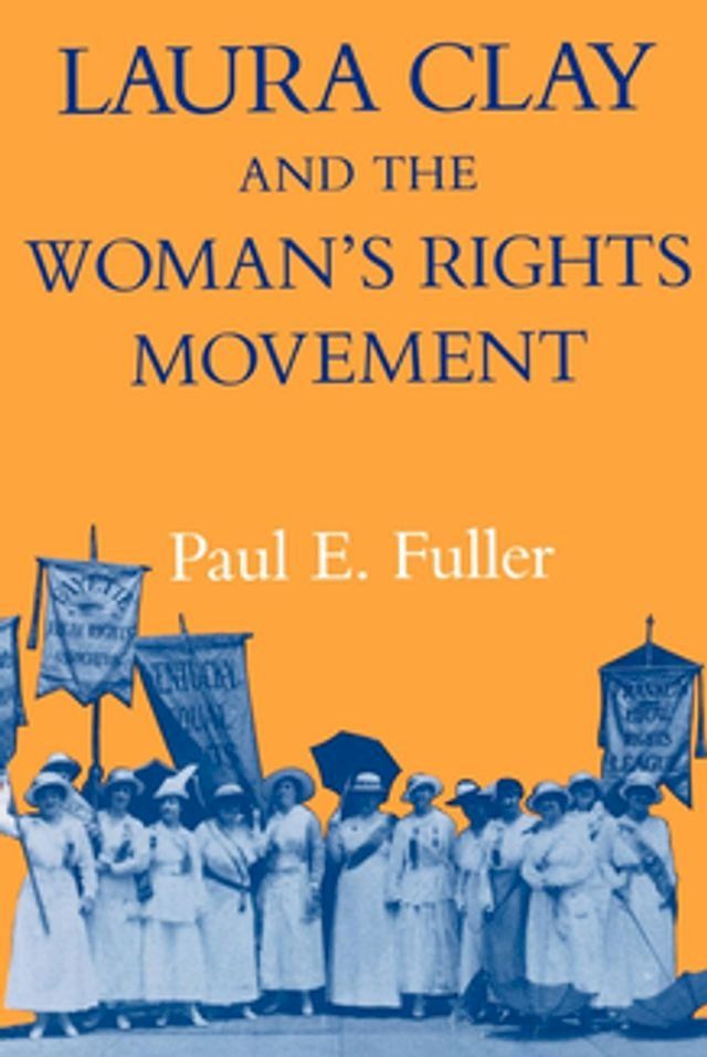  Laura Clay and the Woman's Rights Movement(Kobo/電子書)