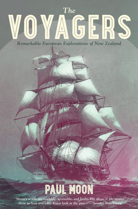 The Voyagers: Remarkable European Explorations of New Zealand(Kobo/電子書)