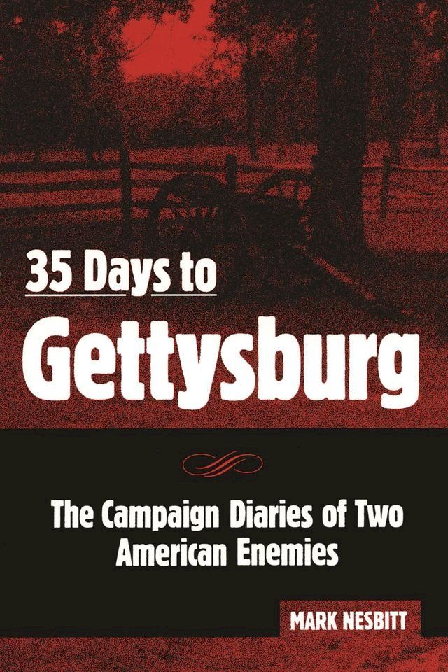  35 Days to Gettysburg(Kobo/電子書)