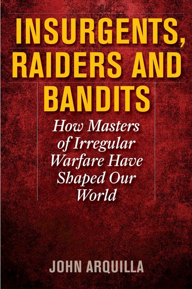  Insurgents, Raiders, and Bandits(Kobo/電子書)