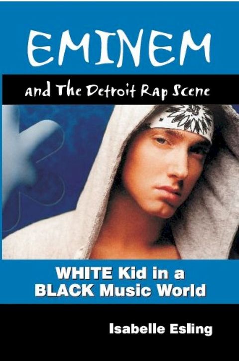 Eminem and the Detroit Rap Scene(Kobo/電子書)