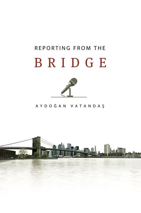 Reporting from the Bridge(Kobo/電子書)