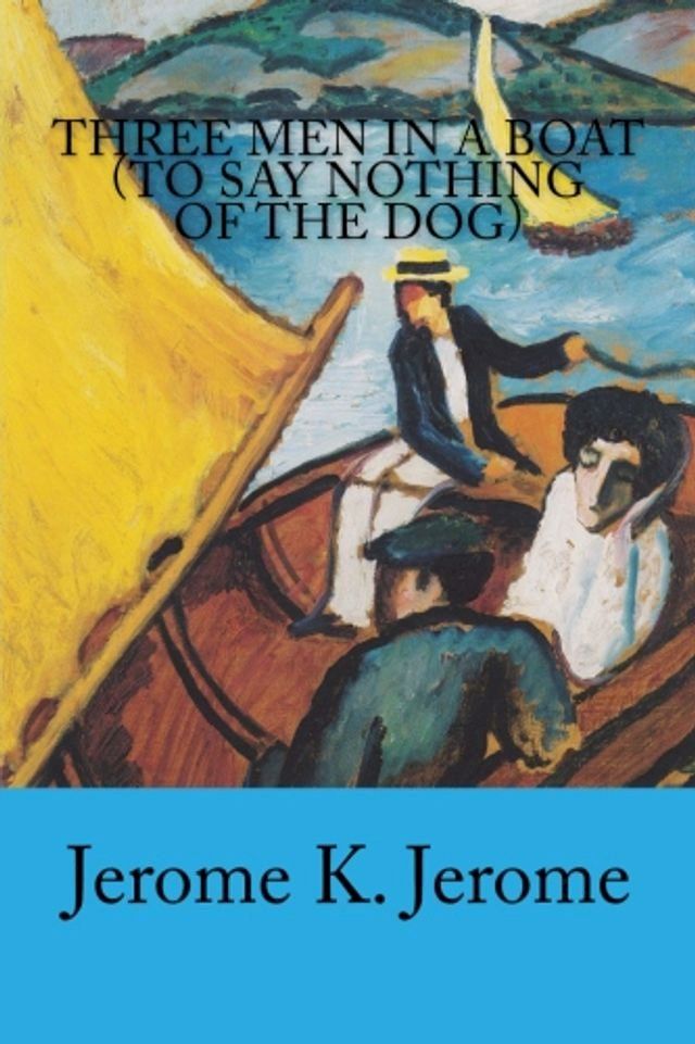  Three Men in a Boat (To Say Nothing of the Dog)(Kobo/電子書)