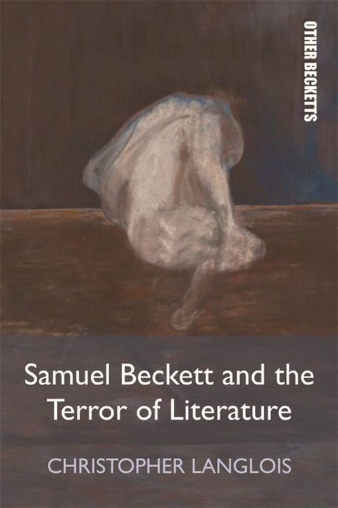 Samuel Beckett and the Terror of Literature(Kobo/電子書)