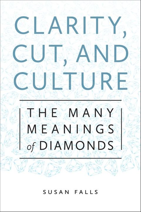 Clarity, Cut, and Culture(Kobo/電子書)