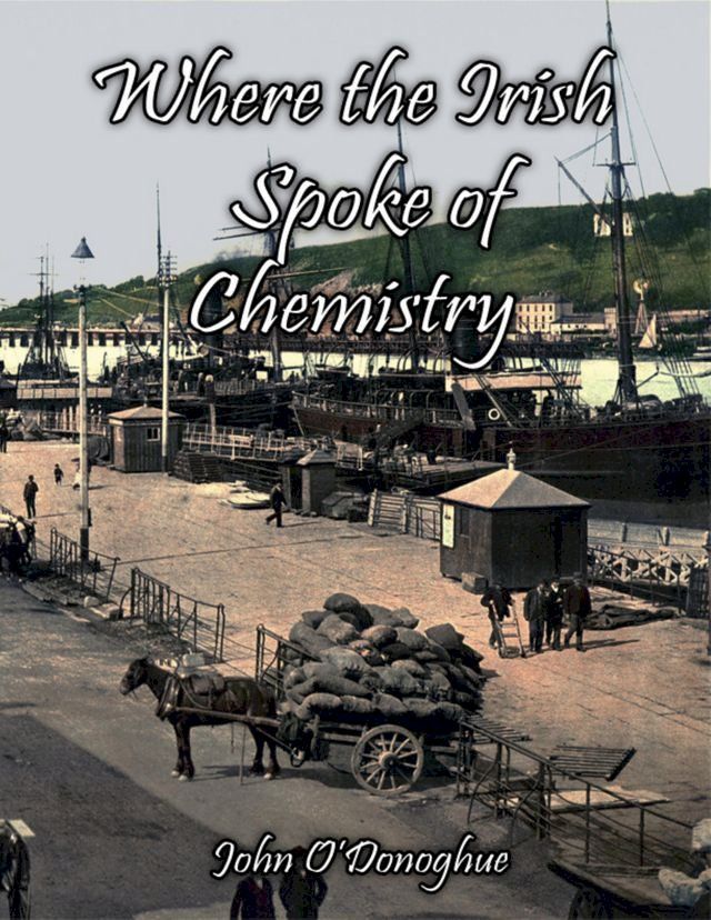  Where the Irish Spoke of Chemistry(Kobo/電子書)