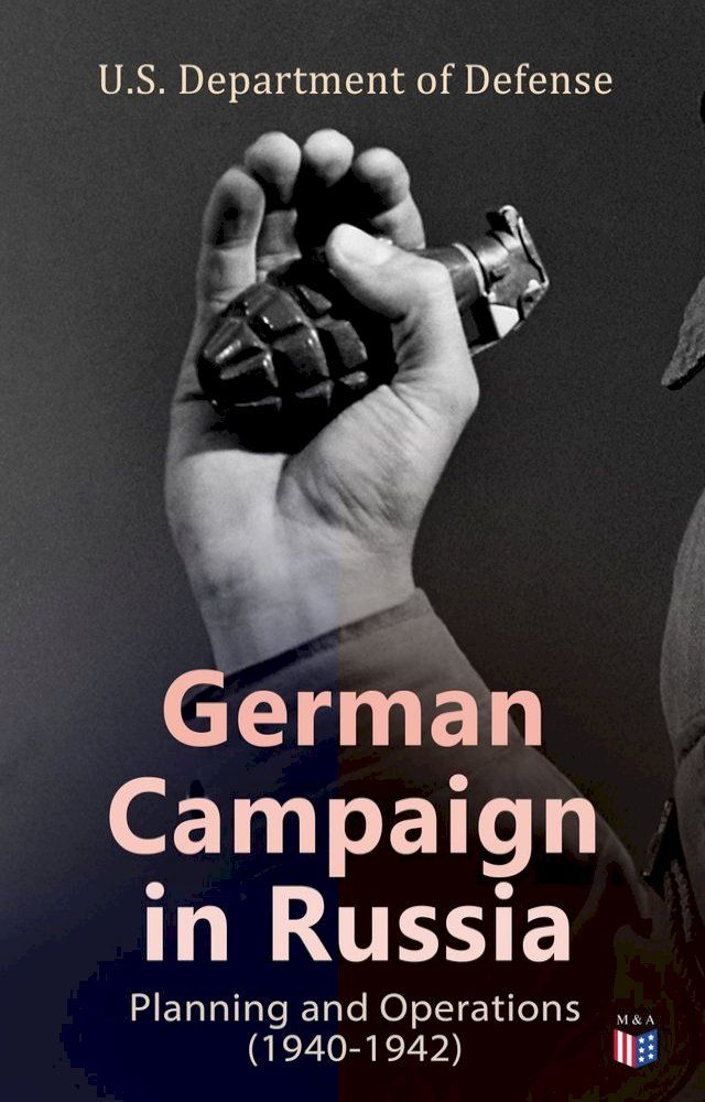  German Campaign in Russia: Planning and Operations (1940-1942)(Kobo/電子書)