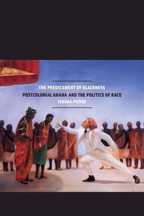 The Predicament of Blackness(Kobo/電子書)