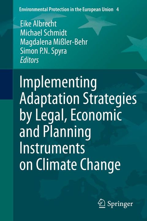 Implementing Adaptation Strategies by Legal, Economic and Planning Instruments on Climate Change(Kobo/電子書)