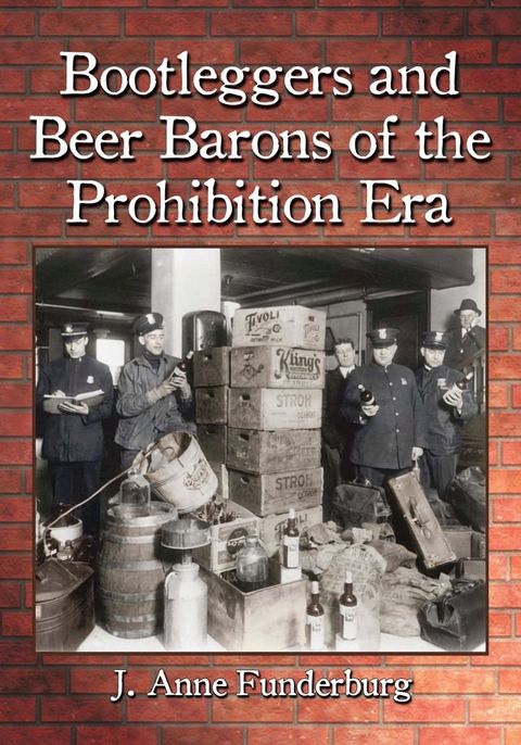 Bootleggers and Beer Barons of the Prohibition Era(Kobo/電子書)