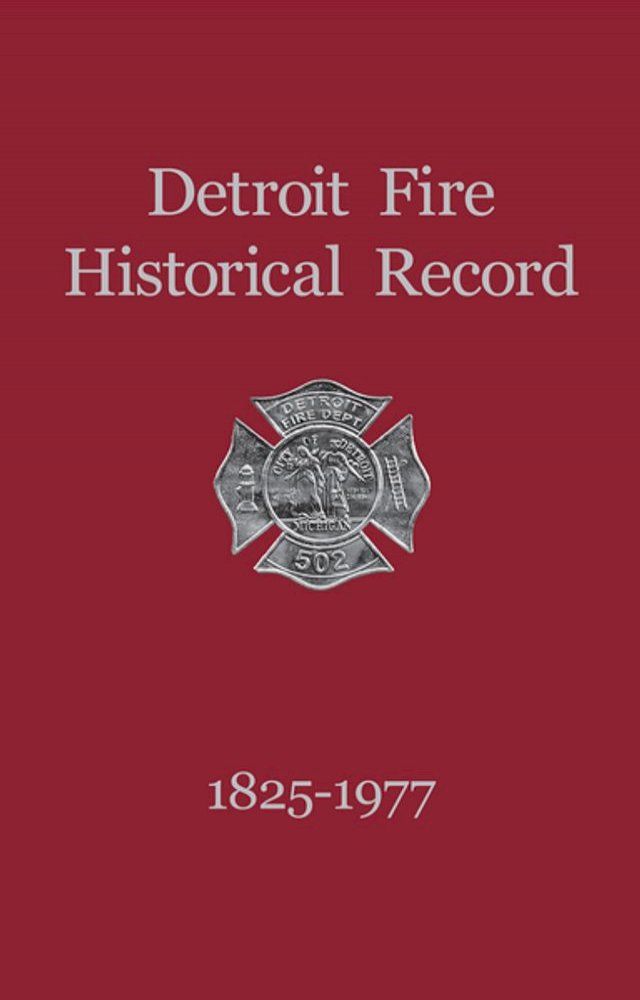  Detroit Fire Historical Record 1825-1977(Kobo/電子書)