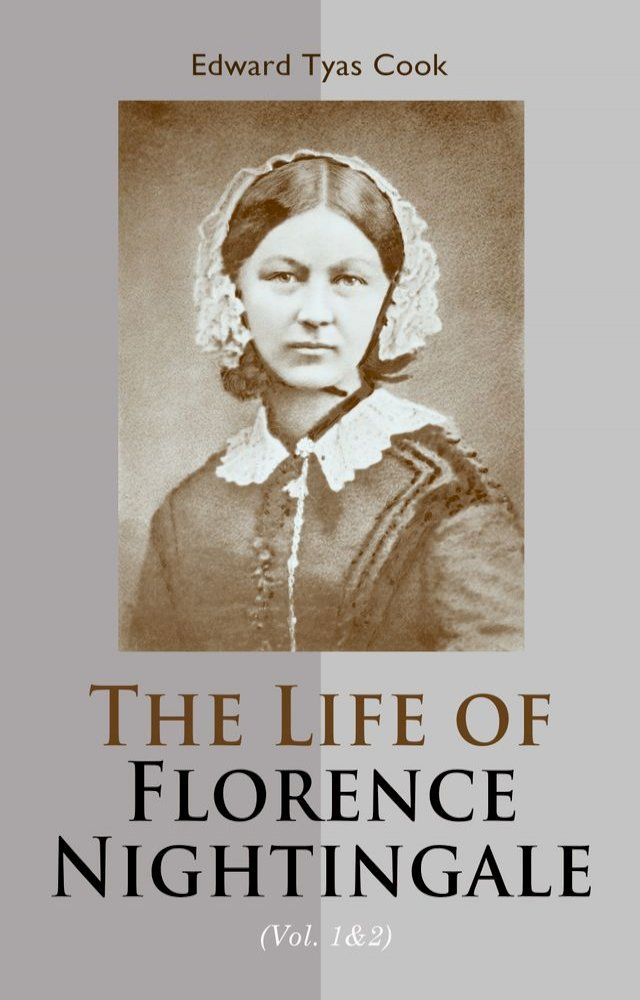  The Life of Florence Nightingale (Vol. 1&2)(Kobo/電子書)