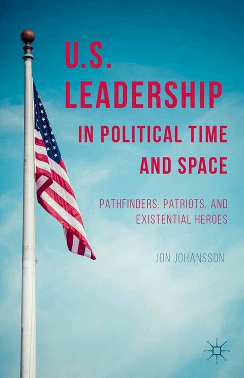 US Leadership in Political Time and Space(Kobo/電子書)