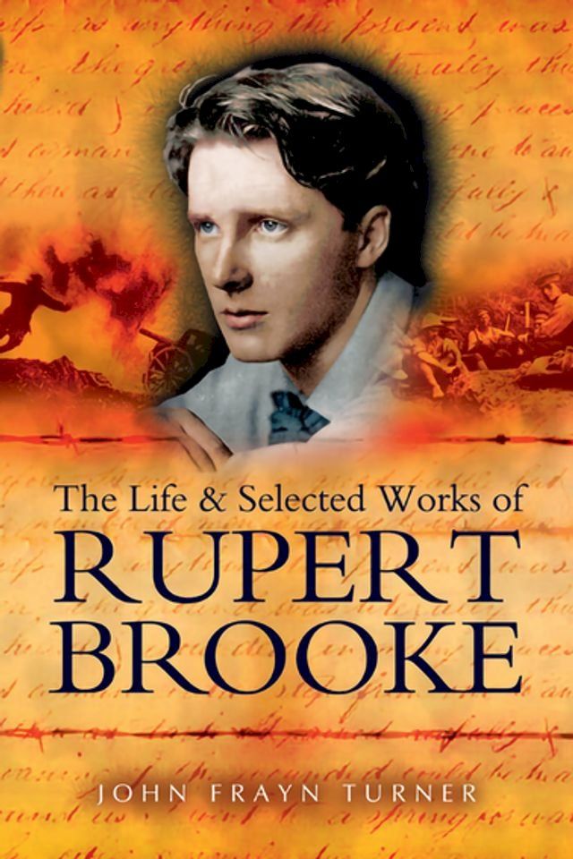  The Life and Selected Works of Rupert Brooke(Kobo/電子書)