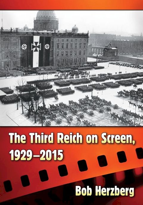 The Third Reich on Screen, 1929-2015(Kobo/電子書)