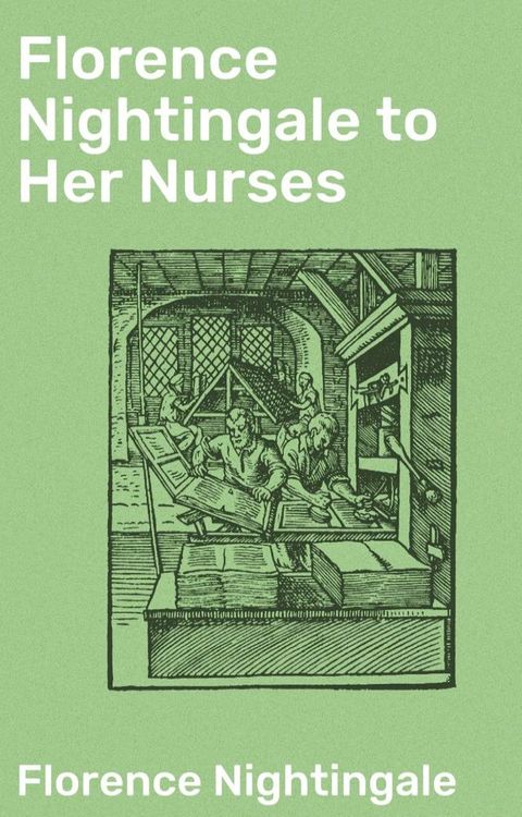 Florence Nightingale to Her Nurses(Kobo/電子書)