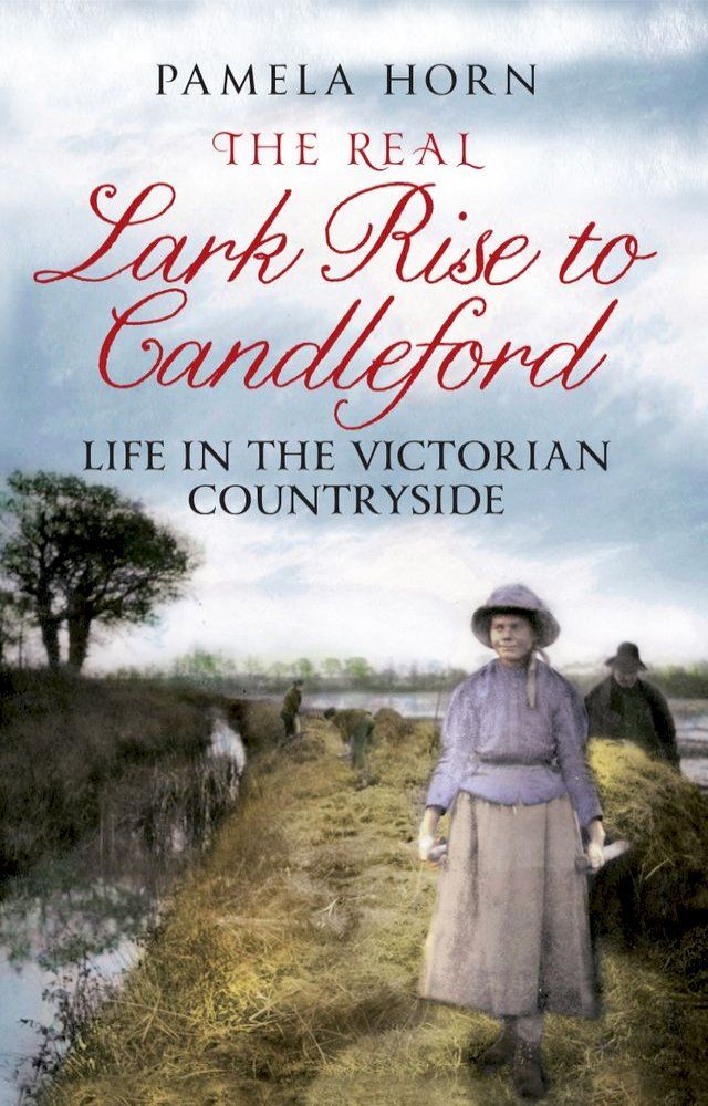  The Real Lark Rise to Candleford(Kobo/電子書)