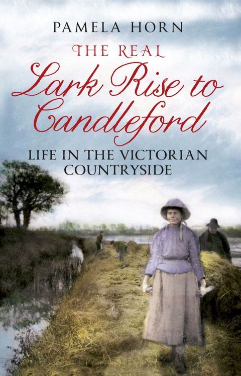 The Real Lark Rise to Candleford(Kobo/電子書)