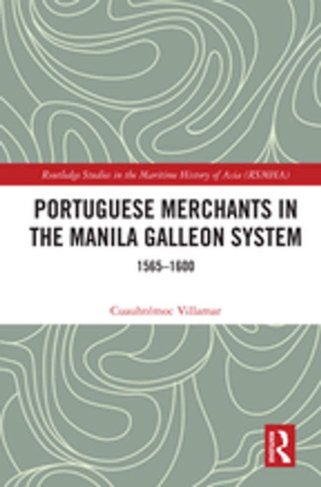  Portuguese Merchants in the Manila Galleon System(Kobo/電子書)