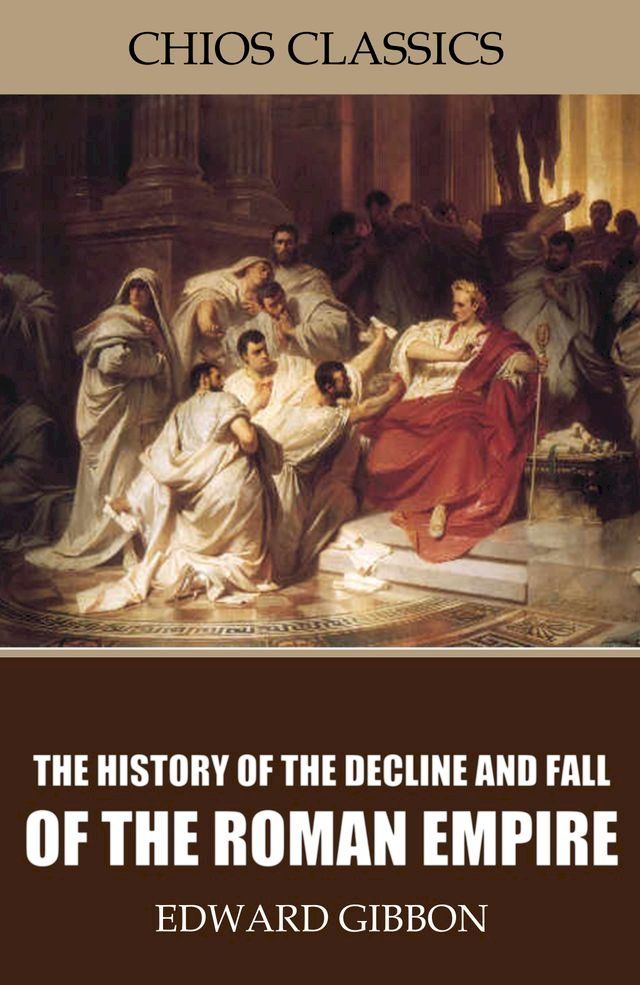  The History of the Decline and Fall of the Roman Empire(Kobo/電子書)