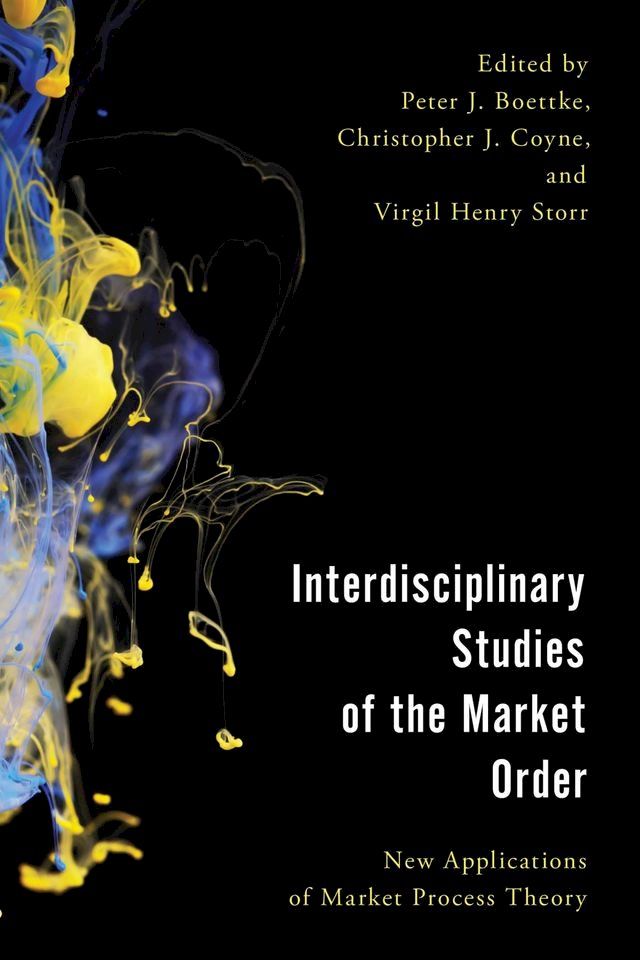  Interdisciplinary Studies of the Market Order(Kobo/電子書)