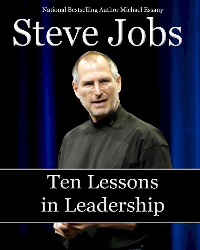  Steve Jobs: Ten Lessons in Leadership(Kobo/電子書)