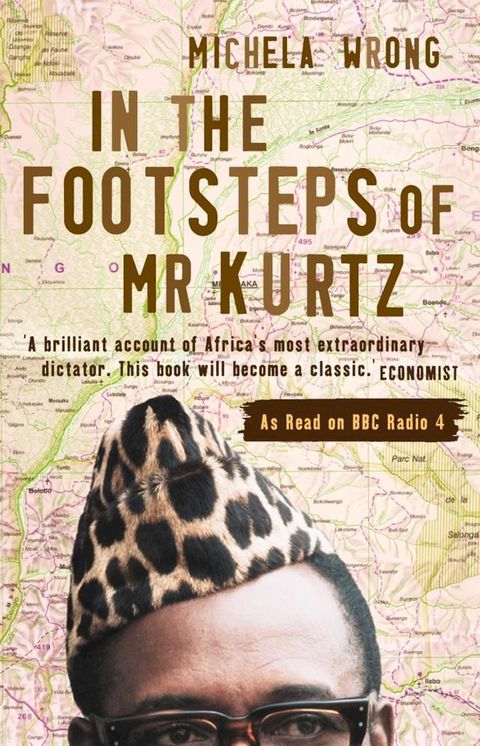 In the Footsteps of Mr Kurtz: Living on the Brink of Disaster in the Congo (Text Only)(Kobo/電子書)