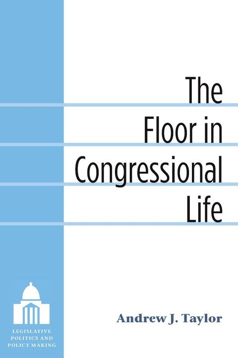 The Floor in Congressional Life(Kobo/電子書)