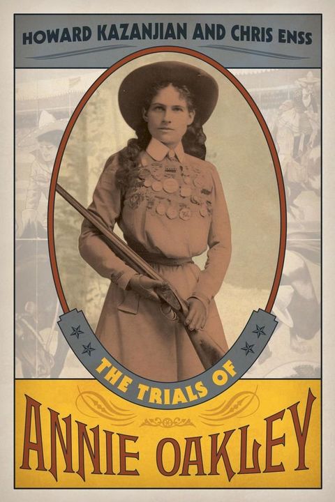 The Trials of Annie Oakley(Kobo/電子書)