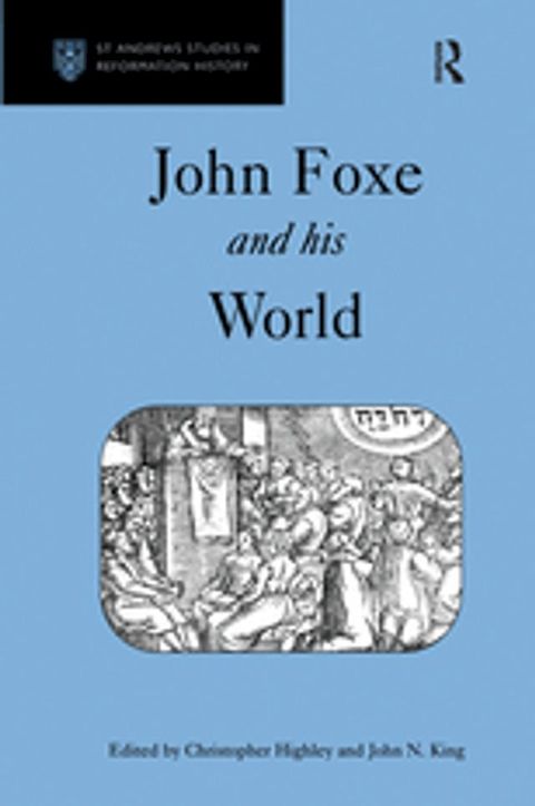 John Foxe and his World(Kobo/電子書)