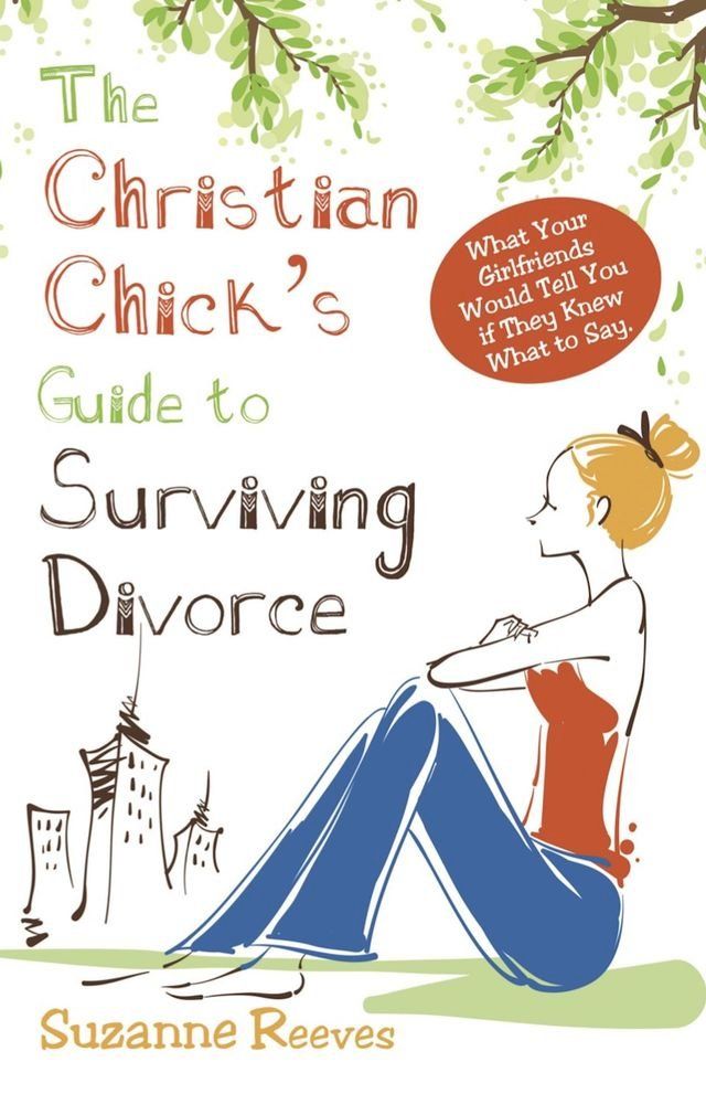  Christian Chick's Guide to Surviving Divorce(Kobo/電子書)