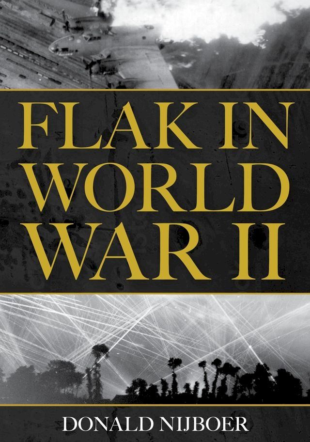  Flak in World War II(Kobo/電子書)