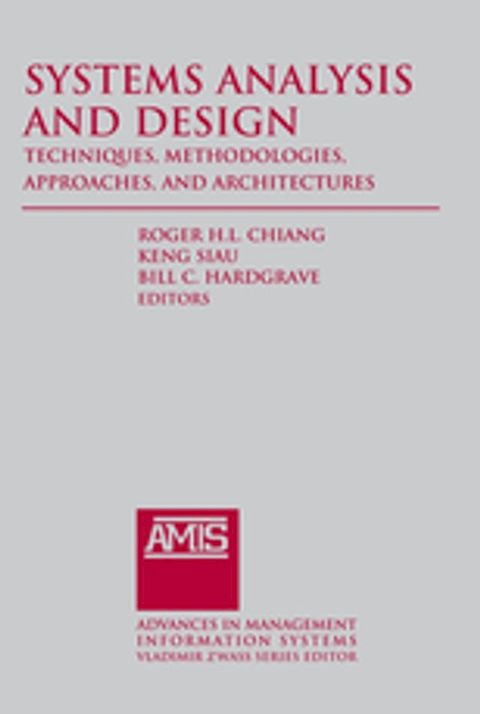 Systems Analysis and Design: Techniques, Methodologies, Approaches, and Architecture(Kobo/電子書)