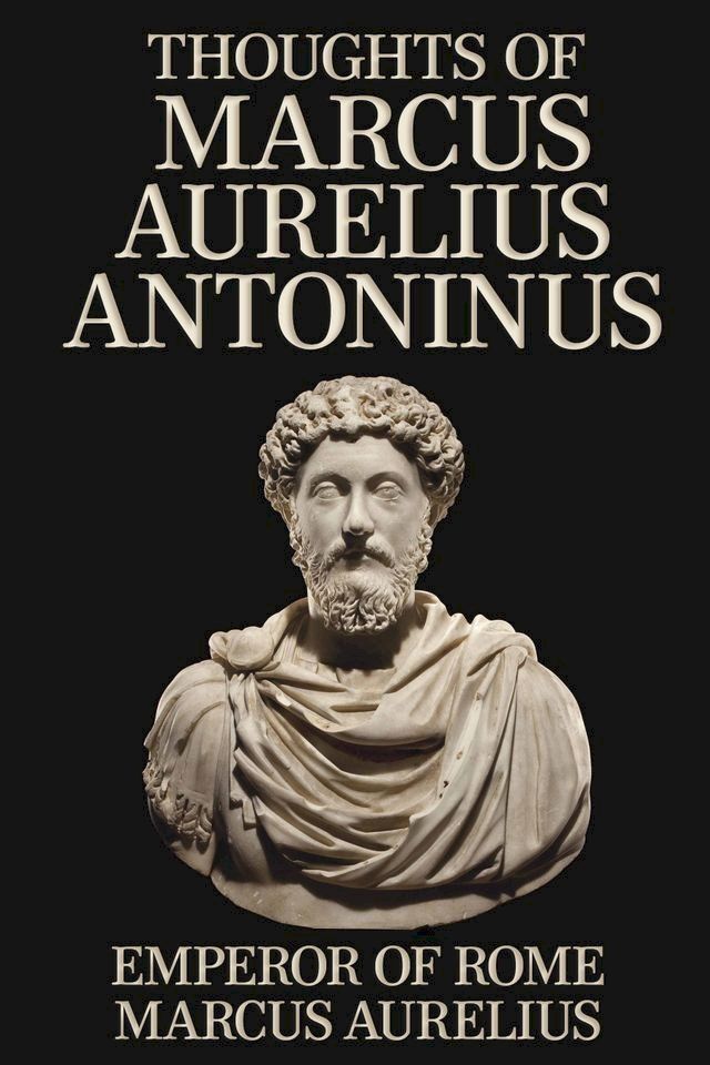  Thoughts of Marcus Aurelius Antoninus(Kobo/電子書)