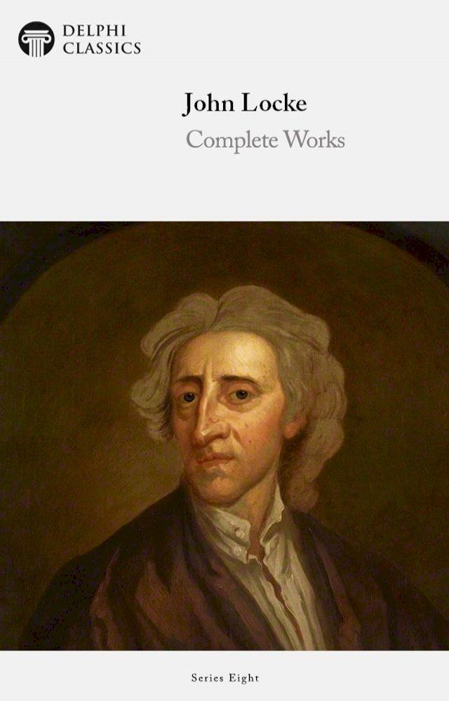  Delphi Complete Works of John Locke (Illustrated)(Kobo/電子書)