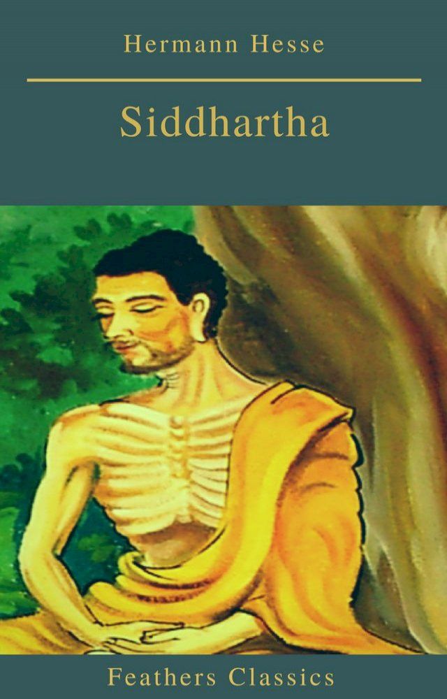  Siddhartha (Best Navigation, Active TOC)(Feathers Classics)(Kobo/電子書)