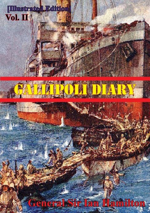 Gallipoli Diary Vol. II [Illustrated Edition](Kobo/電子書)