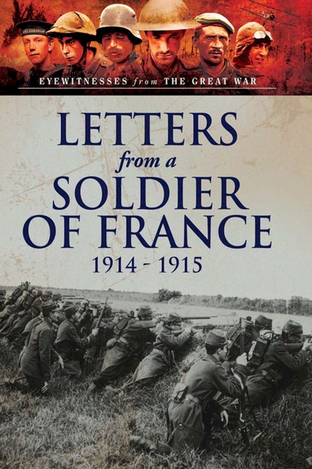  Letters from a Soldier of France, 1914–1915(Kobo/電子書)